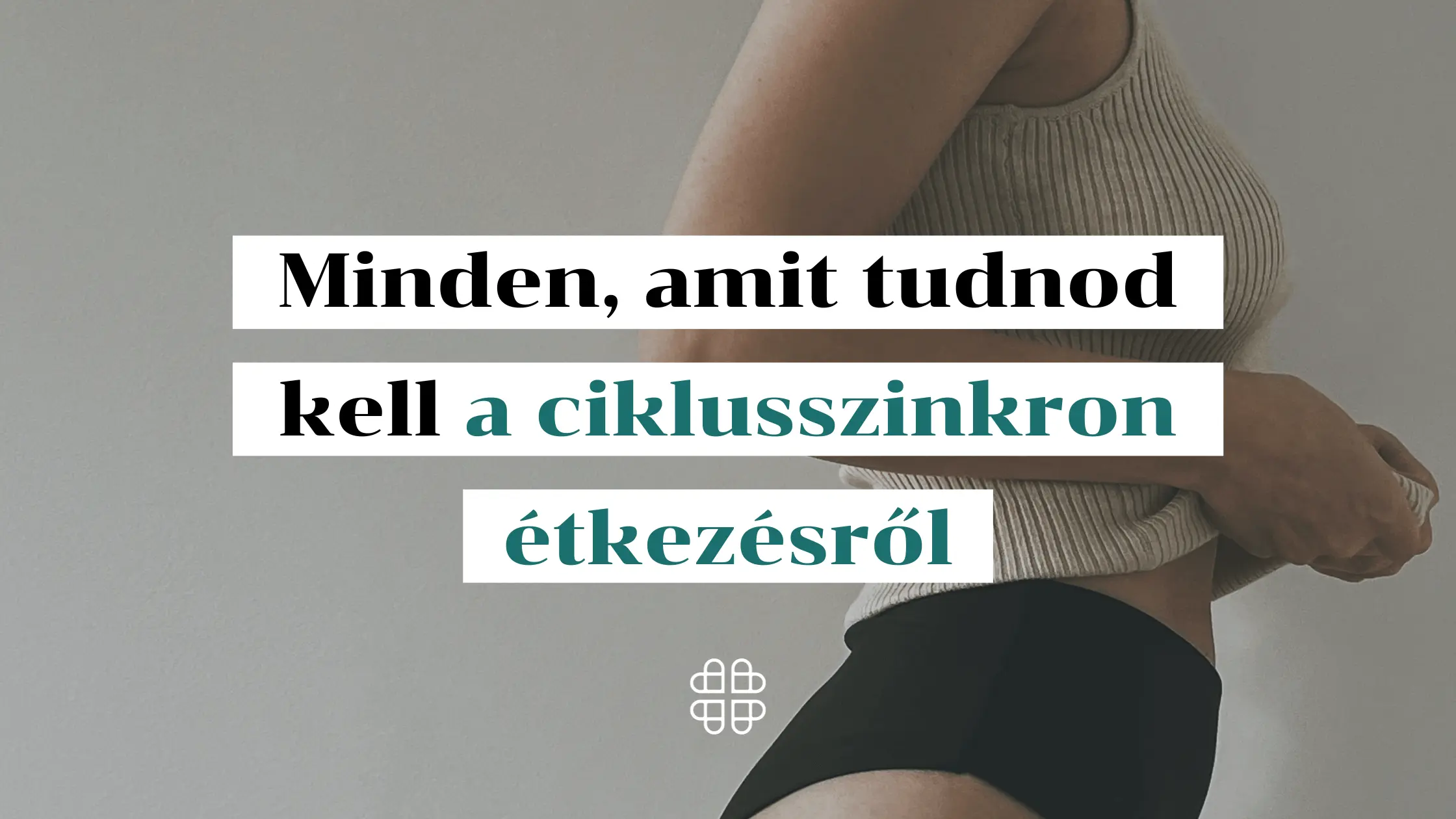 Ciklusszinkron étkezés, böjt, koplalás, diéta – Funkcionális Orvoslás Nőknek