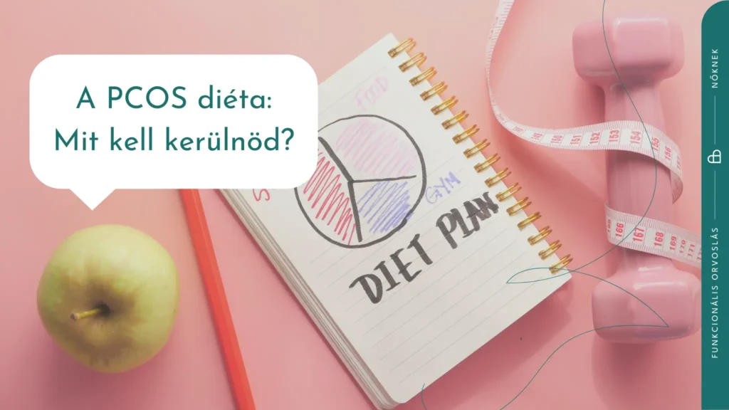 A PCOS diéta: Mit kell kerülnöd? 