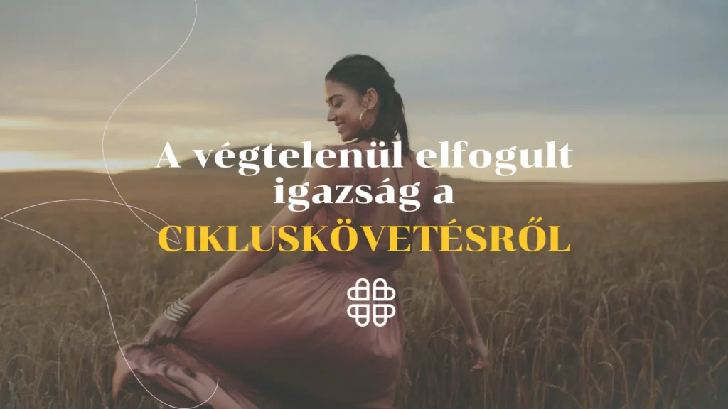 A végtelenül elfogult igazság a cikluskövetésről – Funkcionális orvoslás