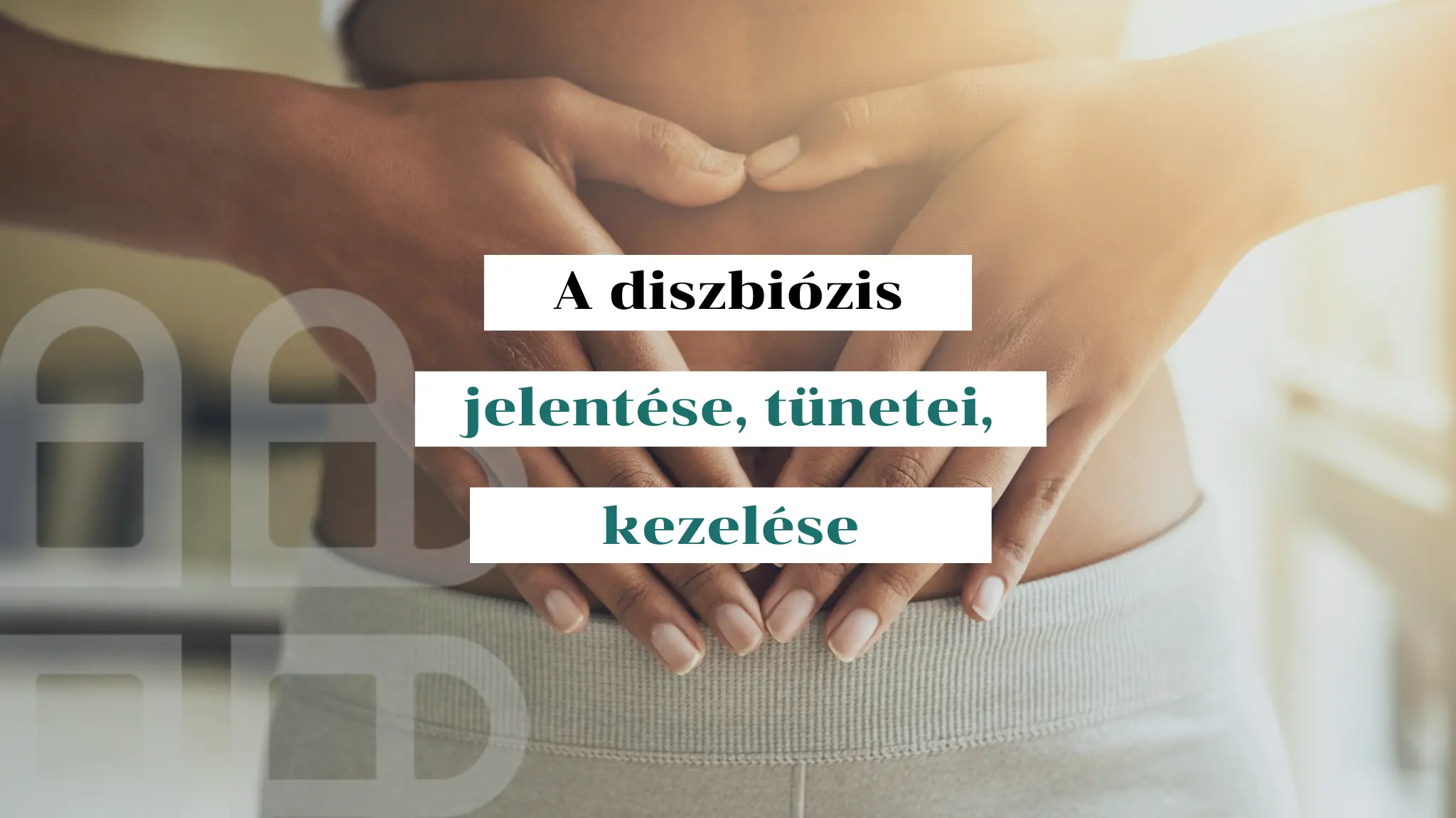 A diszbiózis jelentése, tünetei, kezelése – Funkcionális orvoslás