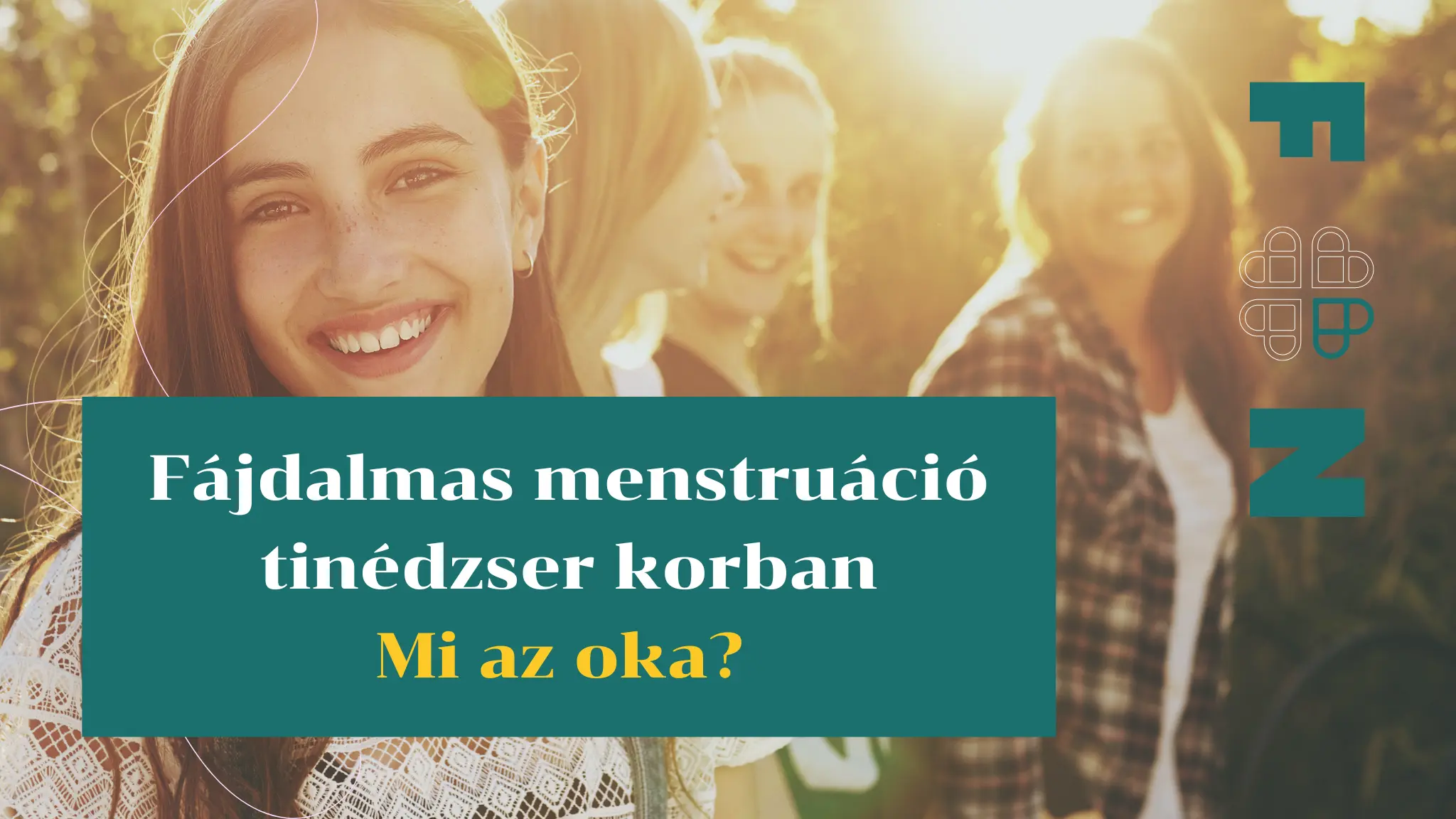 Fájdalmas menstruáció tinédzser korban - mi az oka? – Funkcionális orvoslás