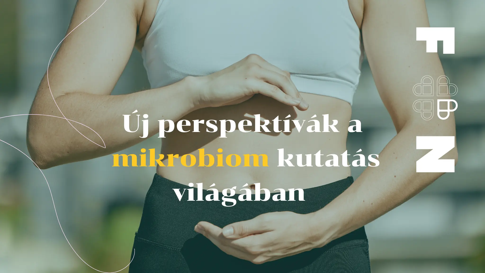 Új perspektívák a mikrobiom kutatás világában – Funkcionális orvoslás