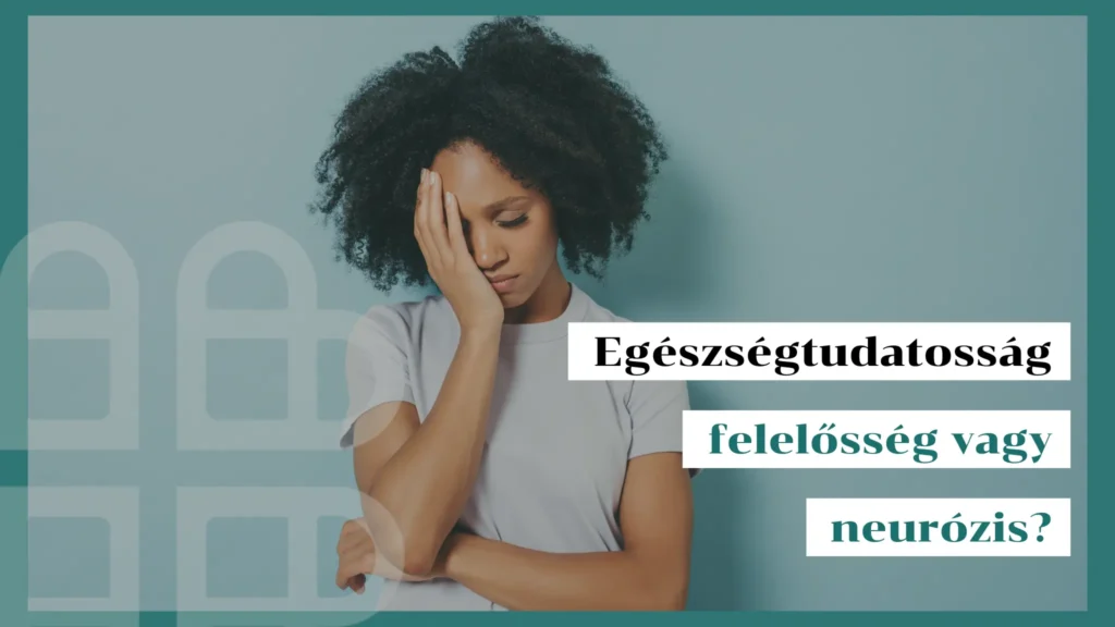 Egészségtudatosság - felelősség vagy neurózis? – Funkcionális orvoslás Nőknek